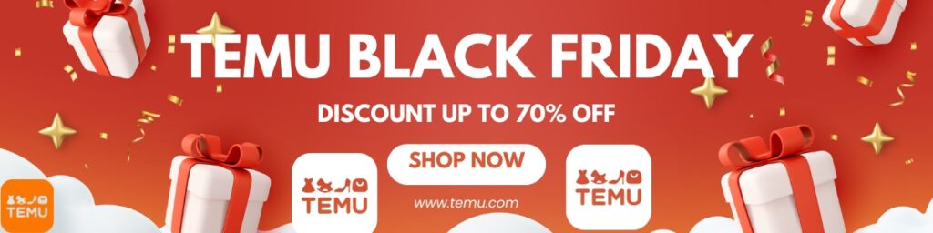 How to Score the Best Deals on Temu Black Friday 2024