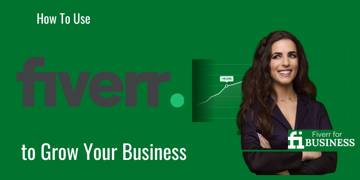 how to use fiverr to Grow Your Business