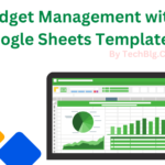 Budget Management with Google Sheets Templates