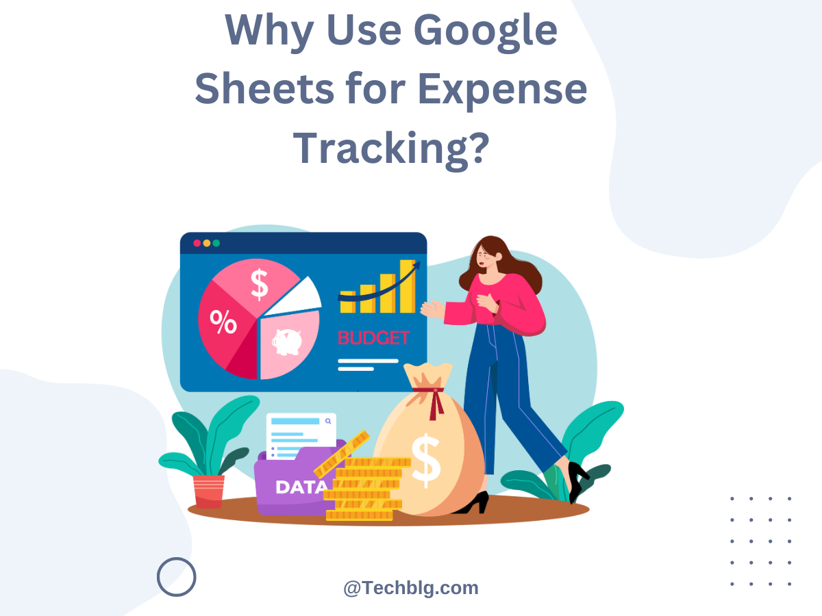 Why Use Google Sheets for Expense Tracking?